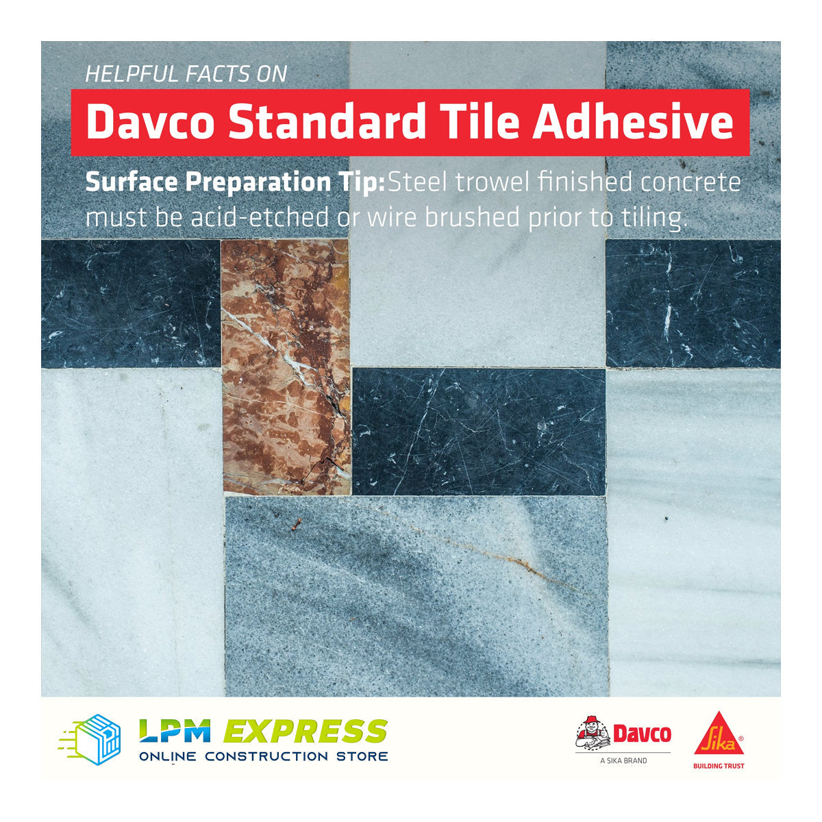 Davco Standard Tile Adhesive (also Sika Tile Adhesive)